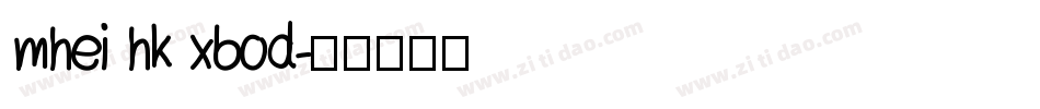 mhei hk xbod字体转换
